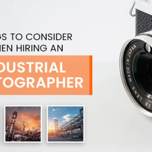 Things to consider when hiring an industrial photographer filmmaker 2 300x300 Significance of a Hiring a Professional eCommerce Photographer for Your Business